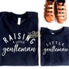Raising A Little Gentleman Shirts Family Shirts